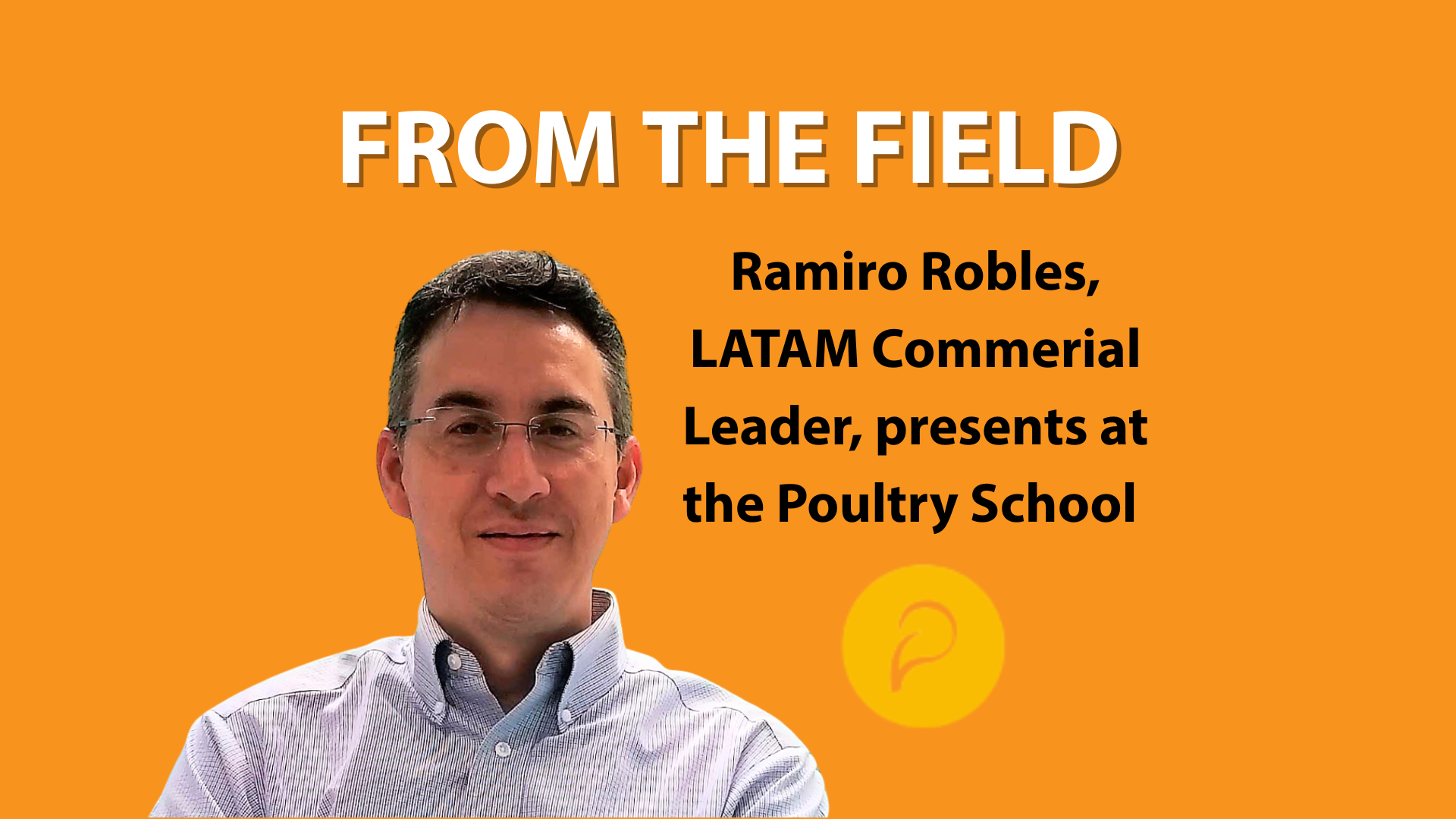 From the Field: Ramiro Robles presents at poultry school