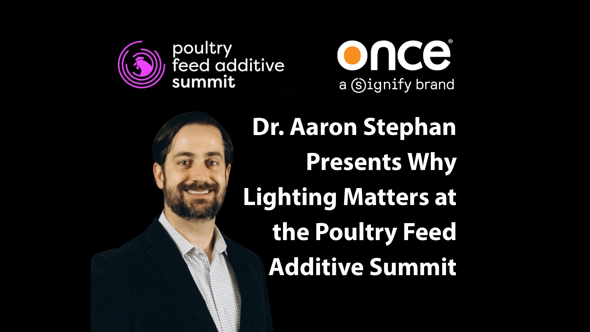 Dr. Aaron Stephan Presents Why Lighting Matters at the Poultry Feed Additive Summit