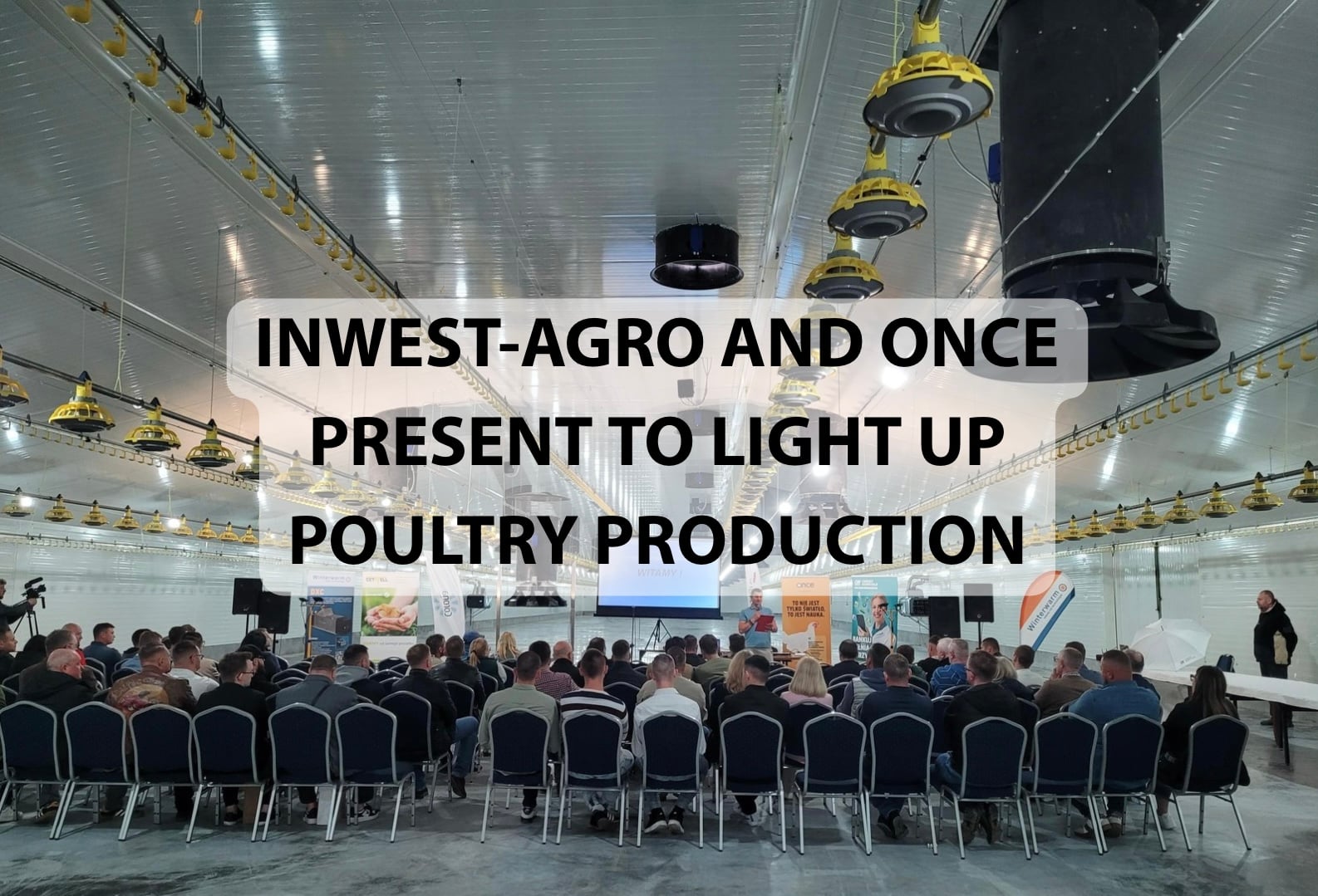 Inwest-Agro and ONCE present to Light Up Poultry Production