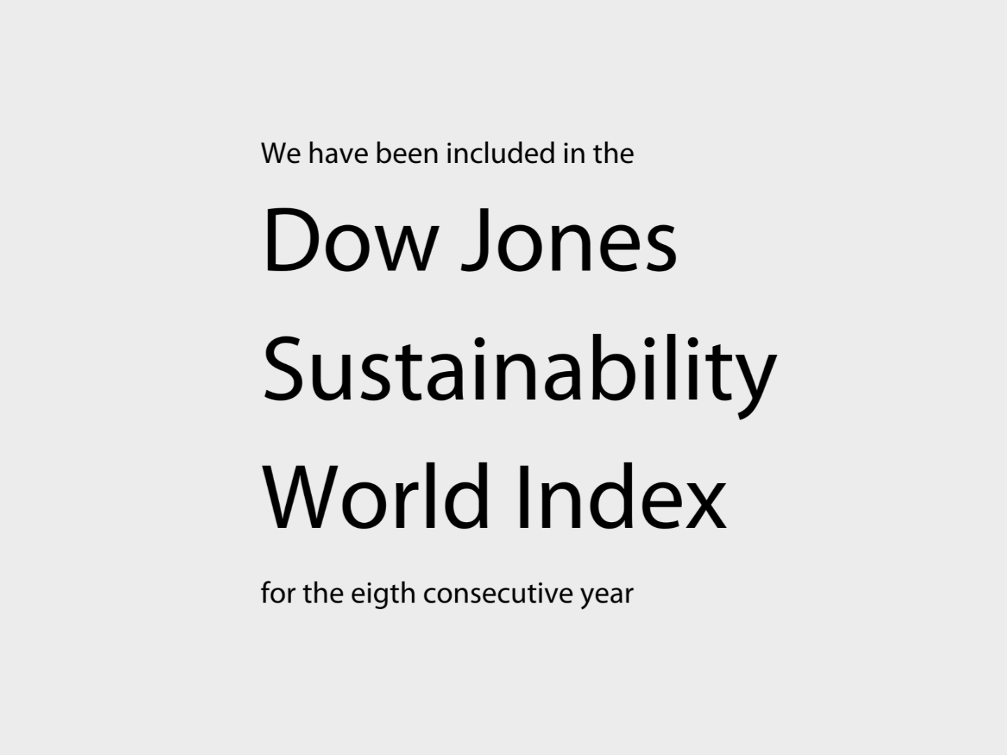 8 years of being on the Dow index for Sustainability