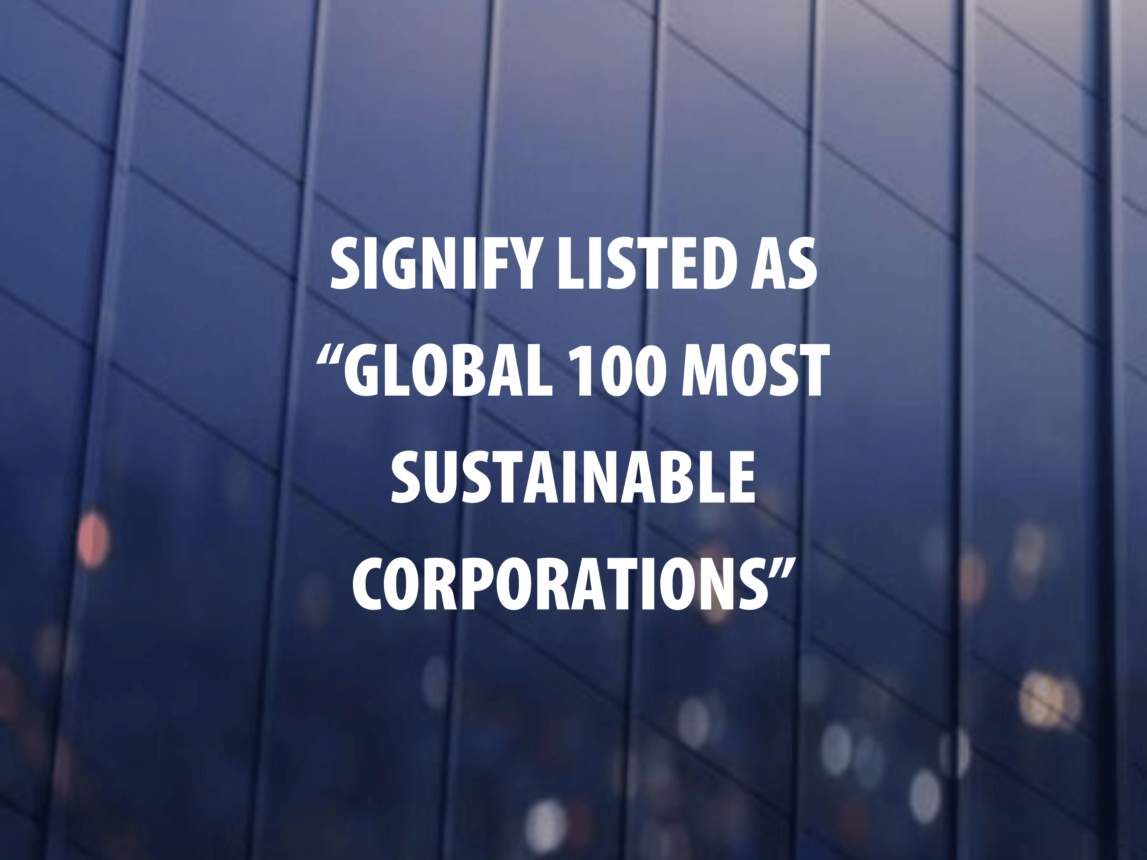 Signify listed as “Global 100 most sustainable corporations”